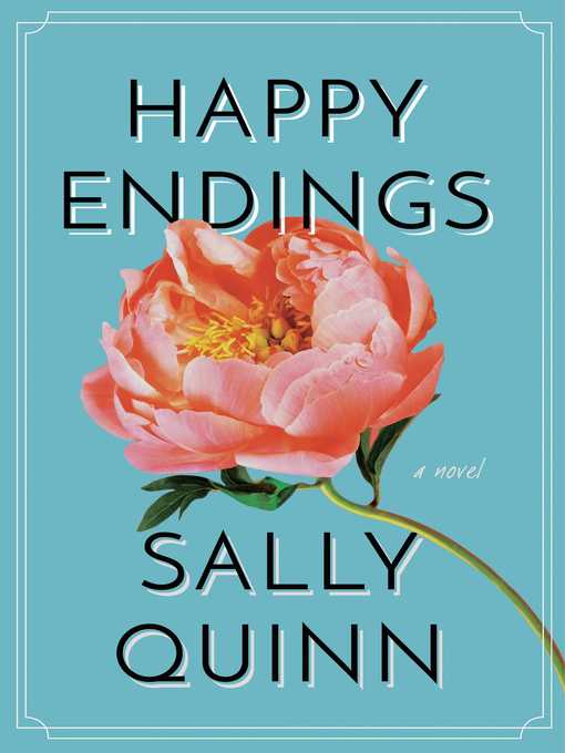 Title details for Happy Endings by Sally Quinn - Wait list